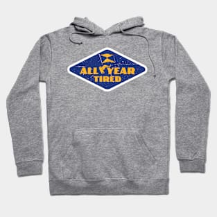 Tired, all year Hoodie